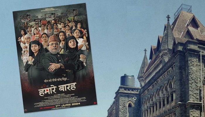 Humare Barah Release: बॉम्बे हाईकोर्ट ने फिल्म ‘हमारे बारह’ की रिलीज को दी मंजूरी