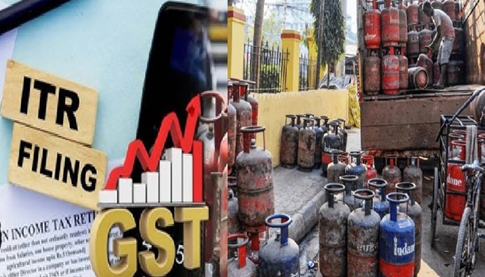 कमर्शियल गैस सिलेंडर ₹51.50 तक सस्ता, टैक्स रिटर्न की लास्‍ट डेट 15 सितंबर; जानें 7 बड़े बदलाव
